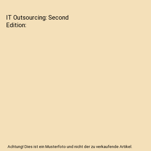 IT Outsourcing: Second Edition