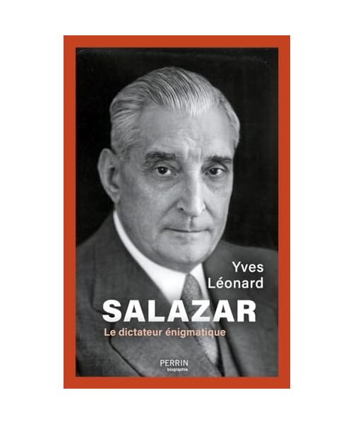Salazar - Le dictateur énigmatique