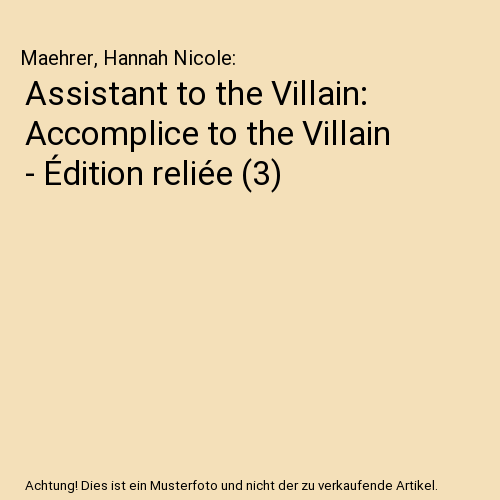 Assistant to the Villain: Accomplice to the Villain - Édition reliée (3)