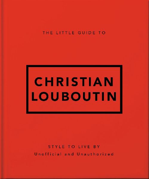 The Little Guide to Christian Louboutin