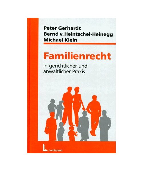 Familienrecht in gerichtlicher und anwaltlicher Praxis