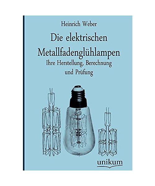Die elektrischen Metallfadenglühlampen