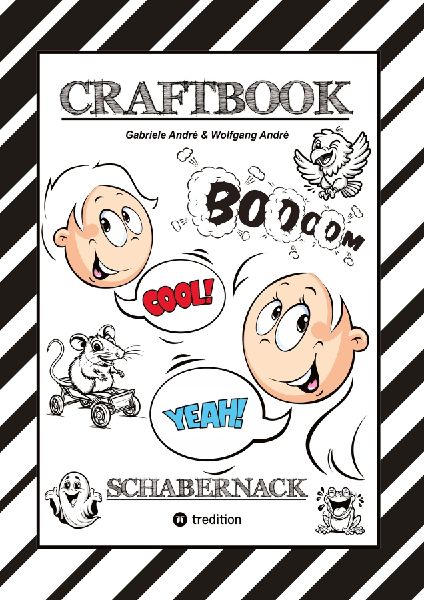 CRAFTBOOK - LUSTIGE AUSMALMOTIVE - TUTORIAL - KNIFFLIGE RÄTSEL - AUFGABEN - STORY TELLING - WISSENSWERTES ÜBER SCHABERNACK - VORLAGEN