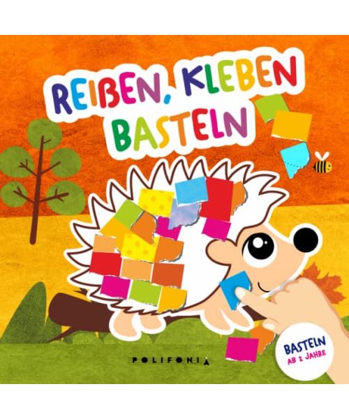 Reißen Kleben Basteln ab 2 Jahren: Mein kunterbuntes Bastelbuch für Kinder mit niedlichen Tieren als Bastelvorlage und farbigen Seiten zum Schnipsel ... sowohl für Jungen als auch für Mädchen