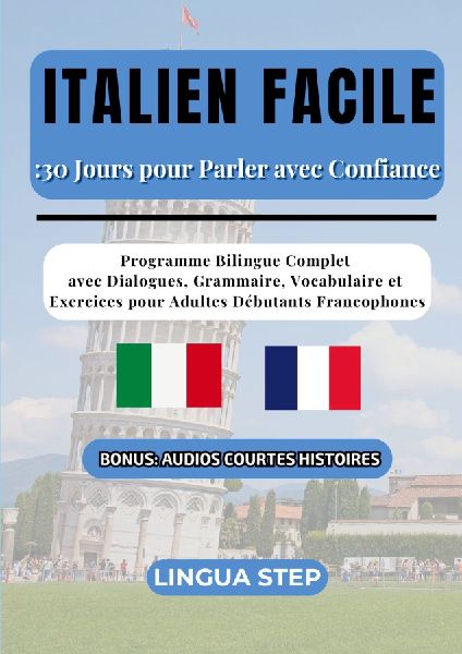 Italien Facile : 30 Jours pour Parler avec Confiance