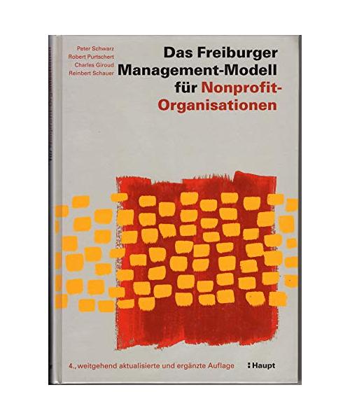 Das Freiburger Management-Modell für Nonprofit-Organisationen (NPO)