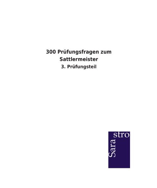 300 Prüfungsfragen zum Sattlermeister