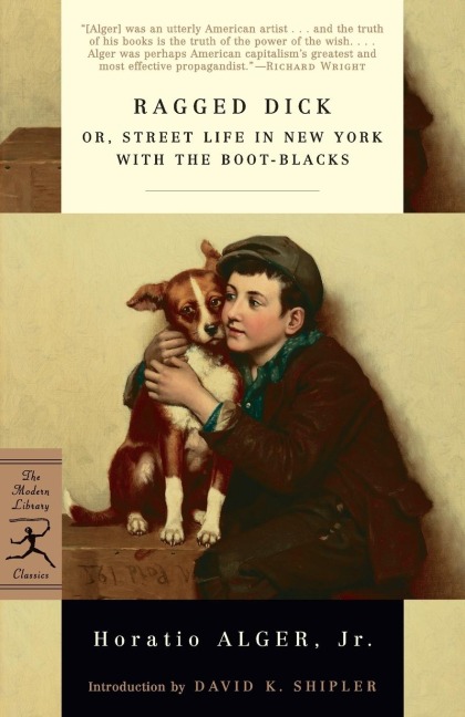 Ragged Dick: Or, Street Life in New York with the Boot-Blacks