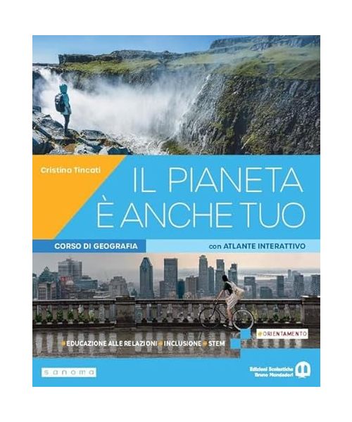 Il pianeta è anche tuo. Corso di geografia. Per le Scuole superiori. Con e-book. Con espansione online