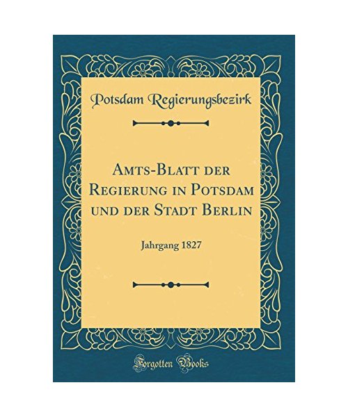 Amts-Blatt der Regierung in Potsdam und der Stadt Berlin