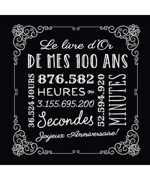 Le livre d'Or de mes 100 ans: Décoration pour le 100ème anniversaire - 100 ans - Cadeau pour homme ou femme & déco vintage d'anniversaire - Livre pour les félicitations et photos des invités