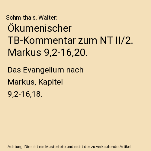 Ökumenischer TB-Kommentar zum NT II/2. Markus 9,2-16,20.