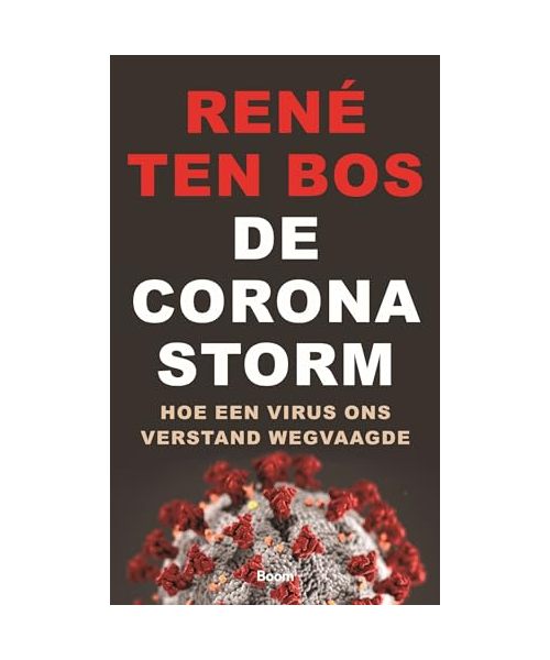 De coronastorm: hoe een virus ons verstand wegvaagde
