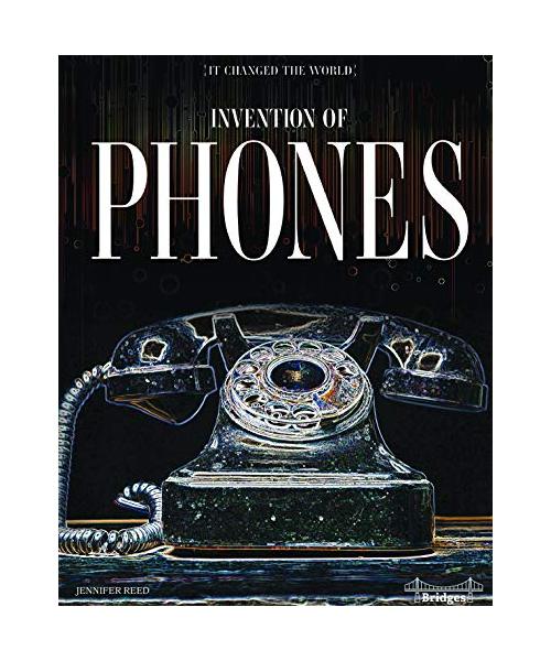Invention of Phones