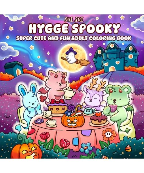Hygge Spooky - Super Cute and Fun Adult Coloring Book: Featuring Adorable Animal Characters in Cozy, Fun Moments for Relaxation, Mindfulness and Stress Relief