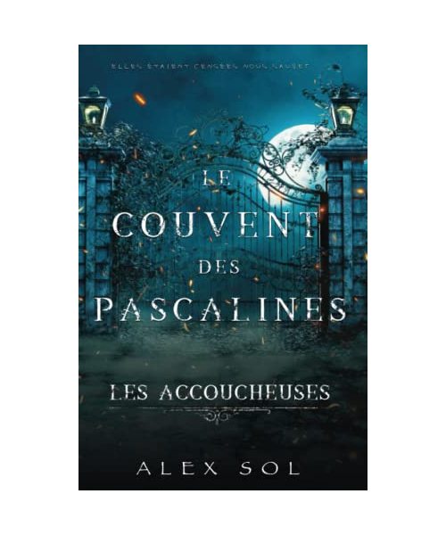 Les Accoucheuses - Le couvent des Pascalines: Édition adaptée à la dyslexie (Éditions spéciale aide à la dyslexie)