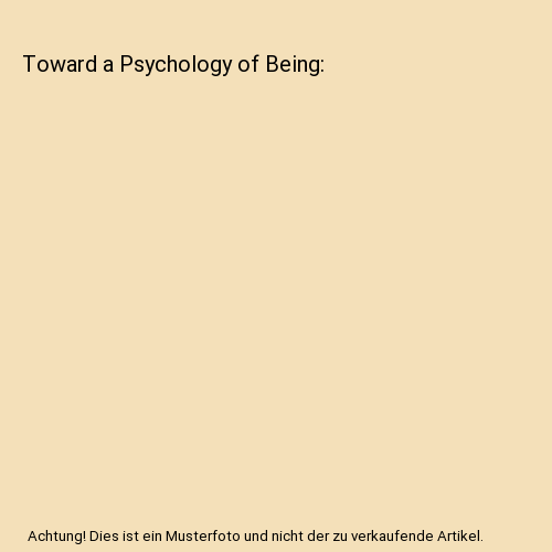 Toward a Psychology of Being
