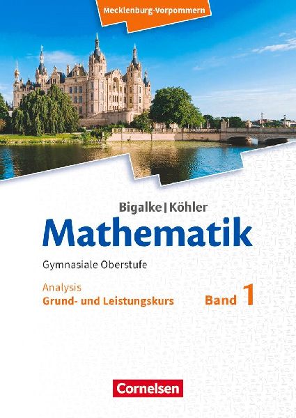 Bigalke/Köhler: Mathematik. Band 1. Analysis. Schülerbuch. Mecklenburg-Vorpommern