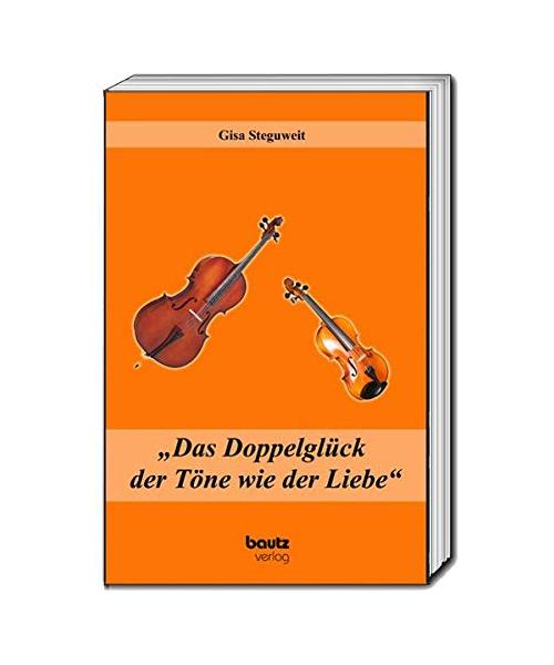 "Das Doppelglück der Töne wie der Liebe"