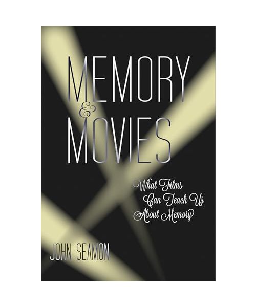 Memory and Movies: What Films Can Teach Us about Memory