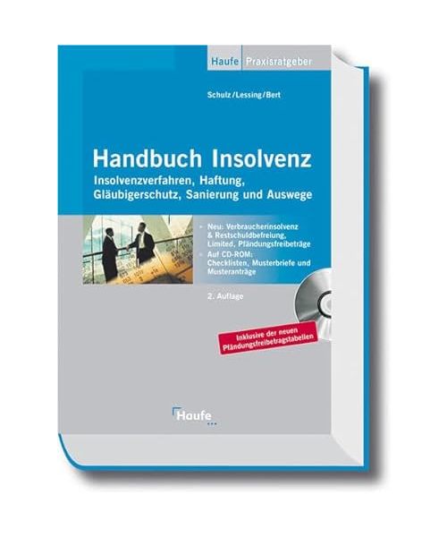 Handbuch Insolvenz: Insolvenzverfahren, Haftung, Gläubigerschutz, Sanierung und Auswege
