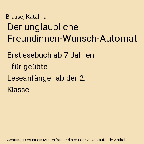 Der unglaubliche Freundinnen-Wunsch-Automat