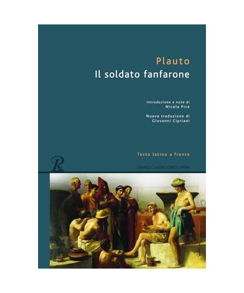 Il soldato fanfarone. Testo latino a fronte