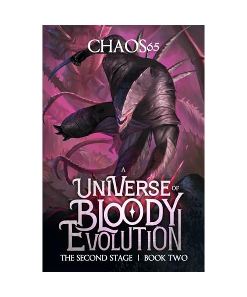 The Second Stage: A LitRPG Adventure (A Universe of Bloody Evolution Book 2)