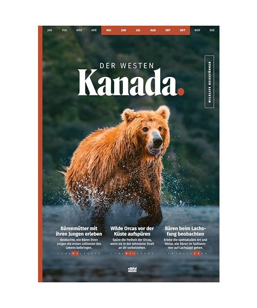 WILDLIFE TOUR GUIDE Reiseführer Kanada Westen: Dein ultimativer Roadtrip-Guide mit einzigartigen Routen für Frühling, Sommer und Herbst (Mai bis Oktober) inkl. App