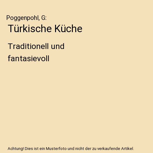 Türkische Küche: Traditionell und fantasievoll