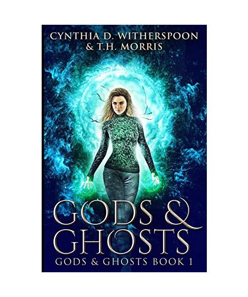 Gods And Ghosts (Gods And Ghosts Book 1)