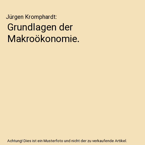 Grundlagen der Makroökonomie.