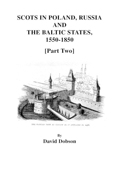 Scots in Poland, Russia, and the Baltic States, 1550-1850 [Part Two]
