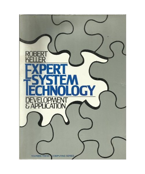 Expert Systems Technology: Development and Application (Yourdon Press Computing Series)