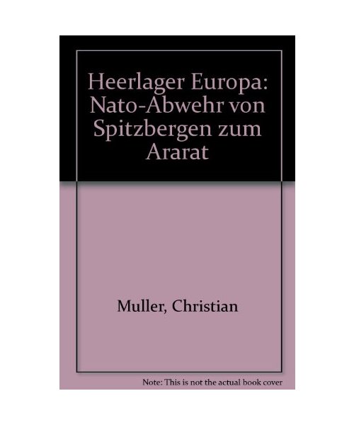 Heerlager Europa, Nato-Abwehr von Spitzbergen zum Ararat.