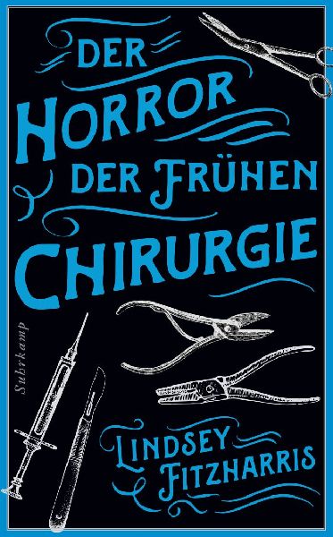 Der Horror der frühen Chirurgie