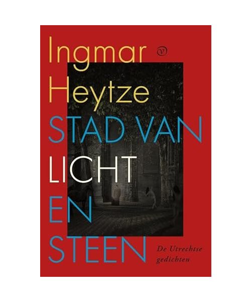 Stad van licht en steen: De Utrechtse gedichten