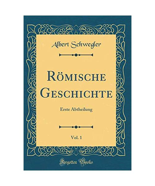 Römische Geschichte, Vol. 1