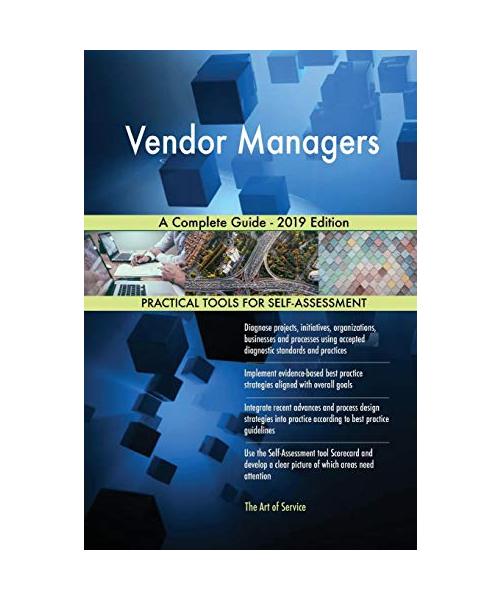 Vendor Managers A Complete Guide - 2019 Edition
