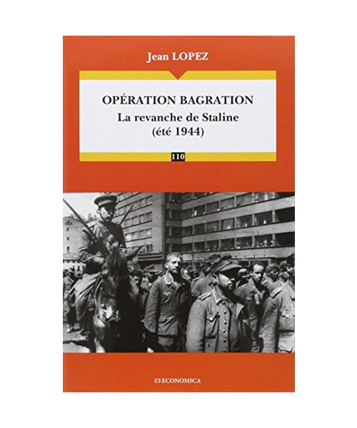 Opération bagration la revanche de Staline (été 1944)