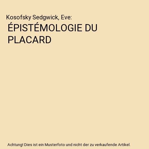 ÉPISTÉMOLOGIE DU PLACARD