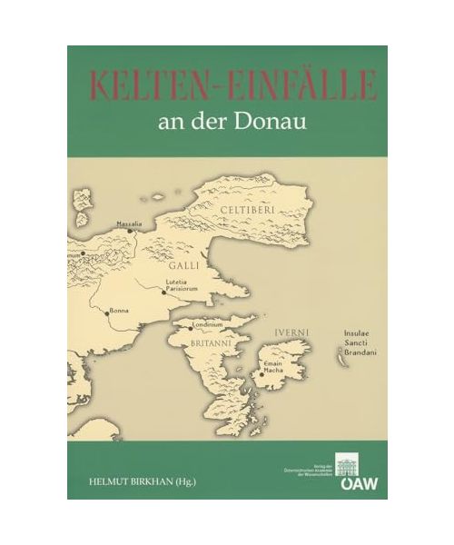 Kelten-Einfälle an der Donau: Akten des Vierten Symposiums deutschsprachiger KeltologInnen und KeltologenPhilologische - Historische - Archäologische Evidenzen Konrad Spindler (1939-2005) zum Gedenken(Linz/Donau, 17.-21. Juli 2005