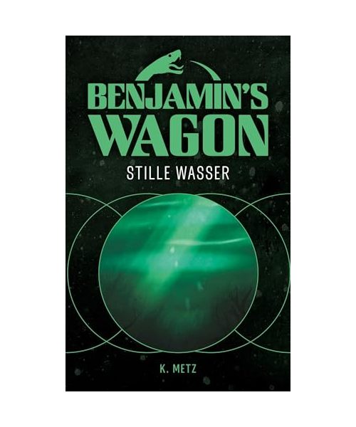Benjamin's Wagon: Stille Wasser