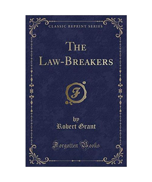 The Law-Breakers (Classic Reprint)
