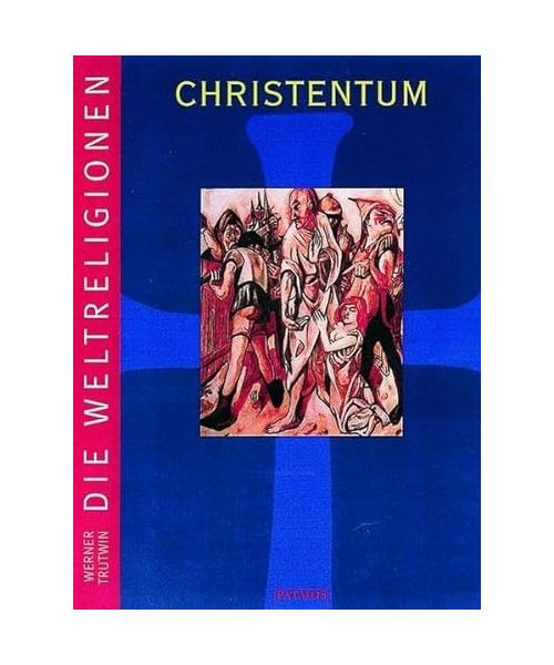 Die Weltreligionen. Christentum: Arbeitsbücher für die Sekundarstufe 2. Religion - Philosophie - Ethik