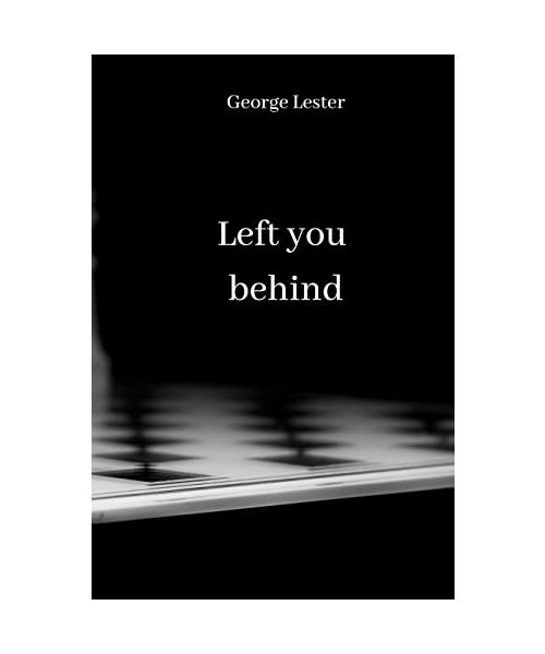 Left you behind