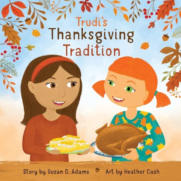 Trudi's Thanksgiving Tradition