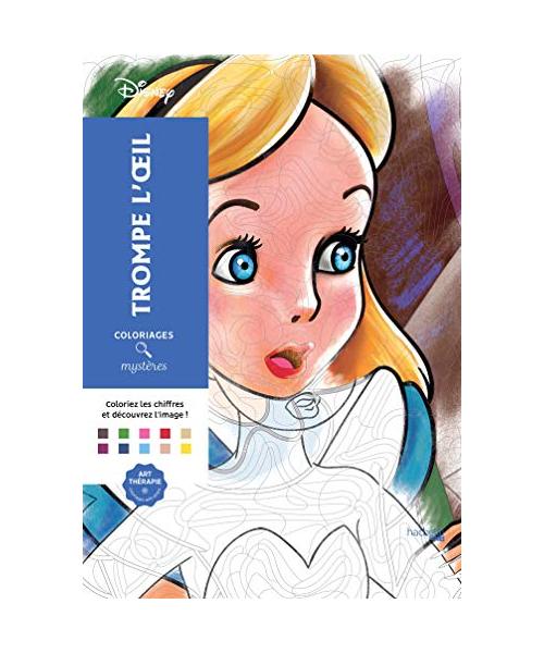 Coloriages Mystères Disney Trompe l'oeil: Coloriez et découvrez un nouveau personnage