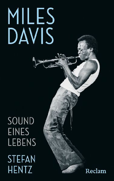 Miles Davis. Sound eines Lebens