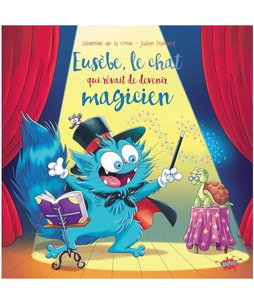 Eusèbe, le chat qui rêvait d'être magicien